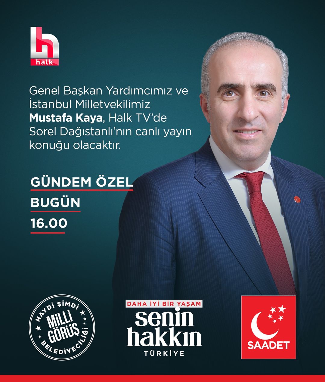 Saadet Partisi Genel Başkan Yardımcısı Mustafa Kaya, televizyon programında güncel konuları tartışacak.