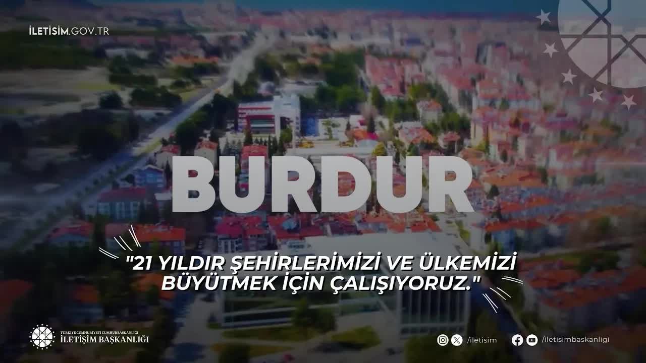 Cumhurbaşkanı Erdoğan, Burdur'da Gerçekleştirilen Önemli Hizmet Projelerini Anlattı
